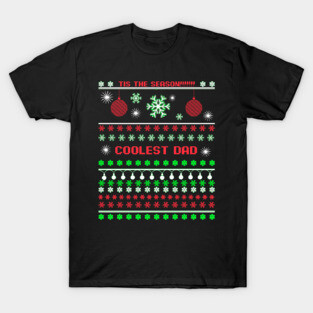 Coolest Dad Ugly Christmas Sweater T-Shirt