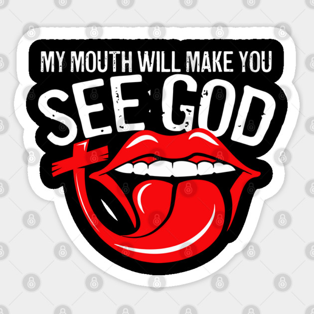 My Mouth Will Make You See God Sticker by belownormal