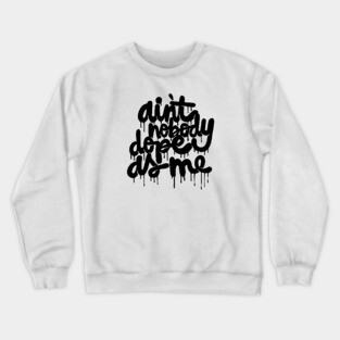 dope as me Crewneck Sweatshirt