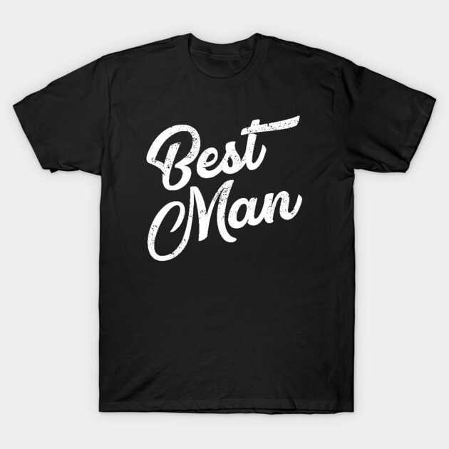 Best Man T-Shirt by One30Creative