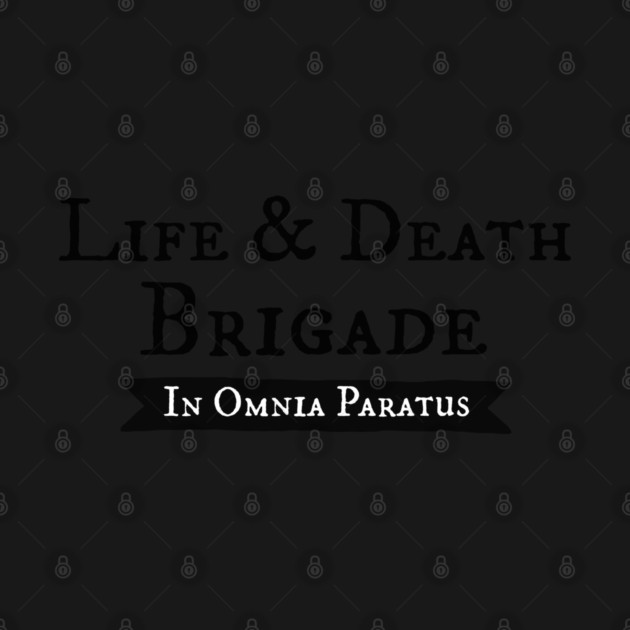 Life and Death Brigade - In Ominia Paratus by Stars Hollow Mercantile