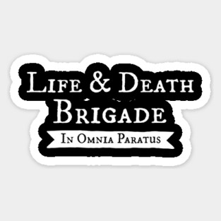 Life and Death Brigade - In Omnia Paratus Magnet
