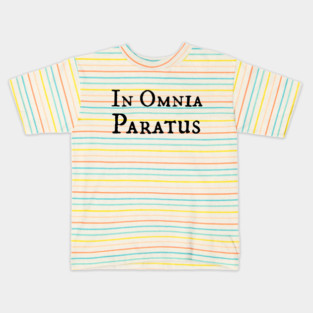 In Omnia Paratus Kids T-Shirt