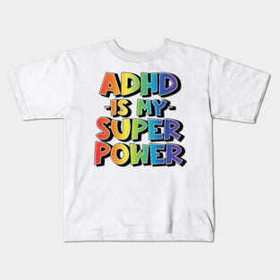 Adhd Kids T-Shirt