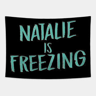 Natalie Is Freezing Tapestry