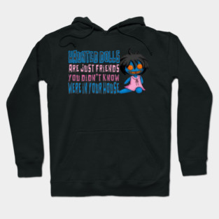 Haunted Dolls Are Friends Hoodie