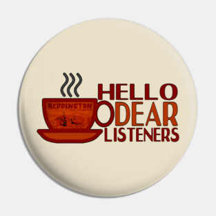 Hello Dear Listeners Pin