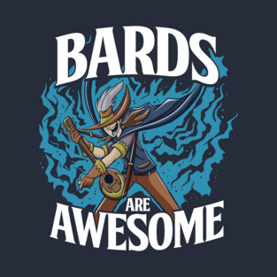 Bards are Awesome V2 T-Shirt