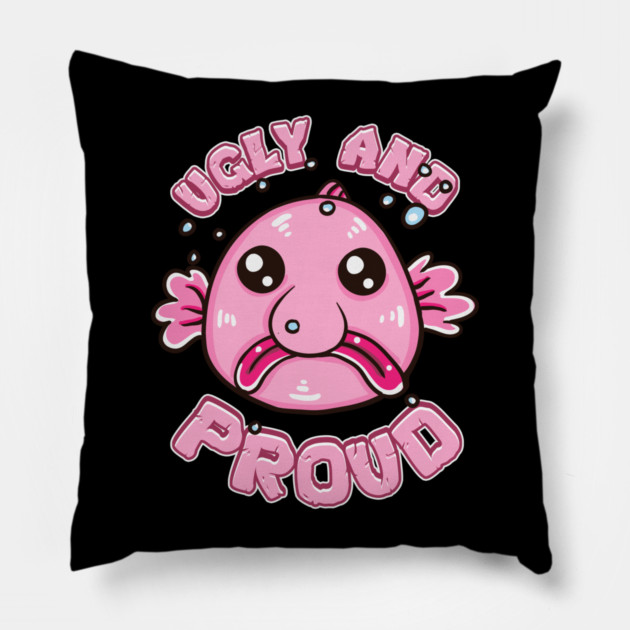 Ugly and Proud Blobfish Pillow by belownormal