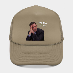 I'll Kill You! - Michael Scott Hat