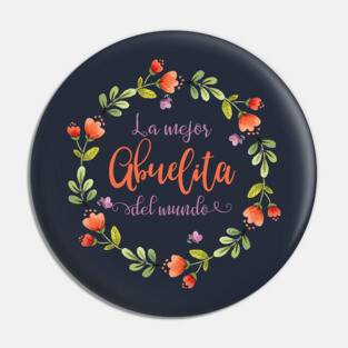 La Mejor Abuelita Del Mundo Camiseta Pin