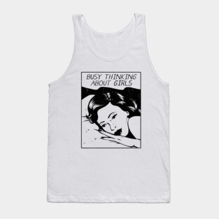 Busy thinking about girls - no bg Tank Top