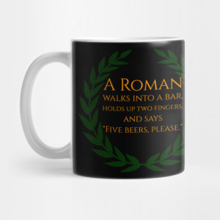 A Roman walks into a bar Mug
