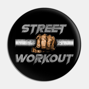 Street Workout Motivation Pin