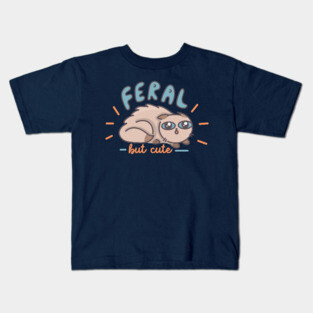 Feral, But Cute Kids T-Shirt