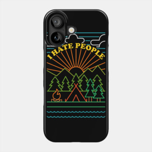 I Hate People - Camping Introvert Phone Case