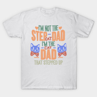 Step Cat Dad T-Shirt