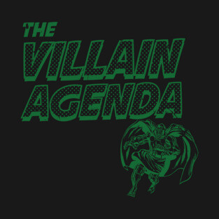The Villain Agenda T-Shirt