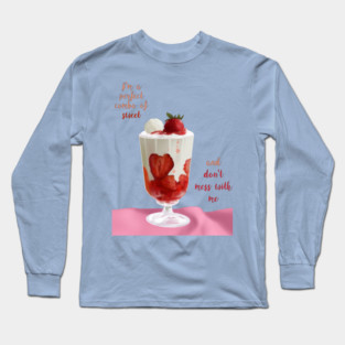 I'm a perfect combo of Sweet and Don't mess with me Long Sleeve T-Shirt