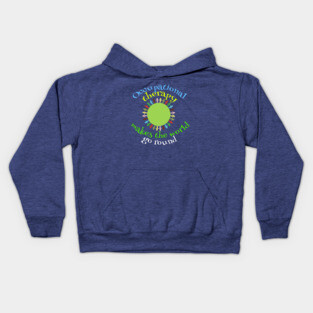 Occupational Therapy Quote Gift Kids Hoodie