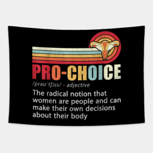 Pro Choice Definition Feminist Rights My Body My Choice Tapestry