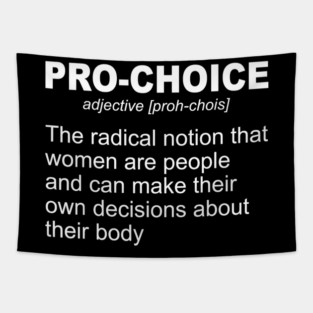 Pro Choice Definition Feminist Rights My Body My Choice Tapestry