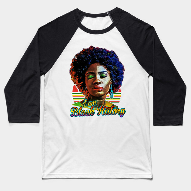 I am black history, black history, black woman, black girl magic Baseball T-Shirt by UrbanLifeApparel