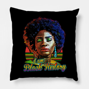 I am black history, black history, black woman, black girl magic Pillow