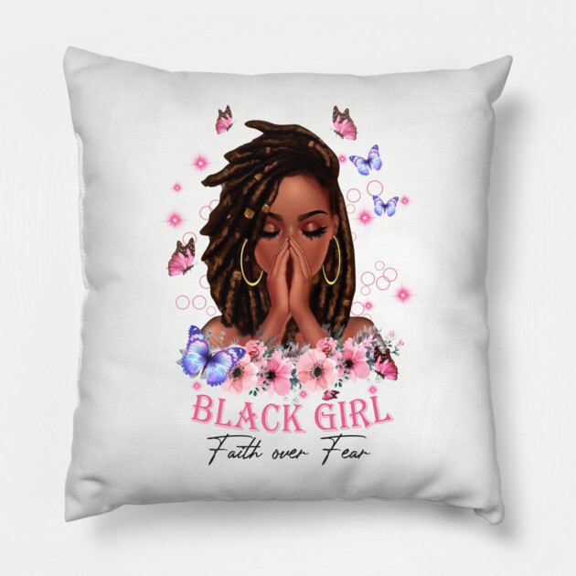 Black Girl, Faith Over Fear, Black Girl Magic Pillow by UrbanLifeApparel