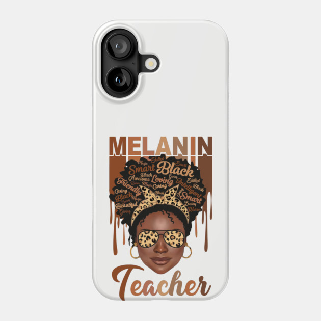 Melanin Magic, Teacher, Black girl magic, black queen Phone Case by UrbanLifeApparel