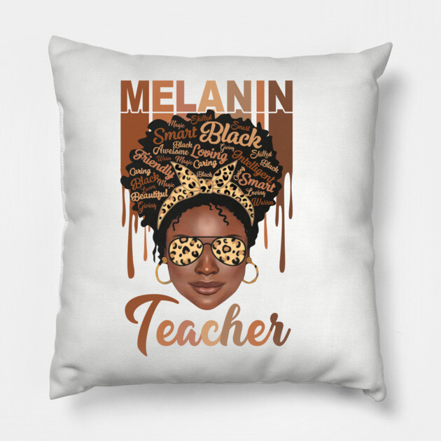 Melanin Magic, Teacher, Black girl magic, black queen Pillow by UrbanLifeApparel