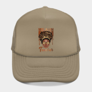 Melanin Magic, Teacher, Black girl magic, black queen Hat