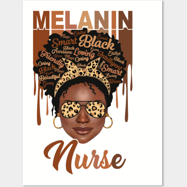 Melanin Magic, Nurse, Black girl magic, black queen Wall Art by UrbanLifeApparel