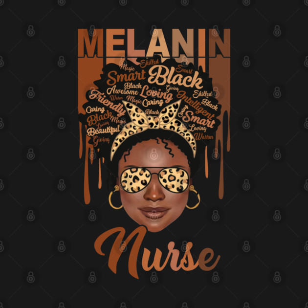 Melanin Magic, Nurse, Black girl magic, black queen by UrbanLifeApparel