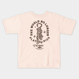 She Would No Longer Play Very Nice: Women's Rights Tiger Kids T-Shirt