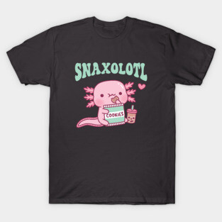 Funny Snaxolotl Snack A Lotl Like The Axolotl T-Shirt