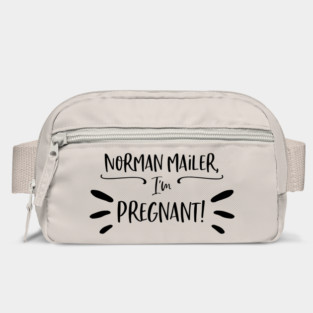Norman Mailer, I'm pregnant! Bag