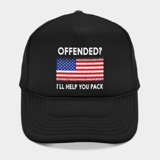 'Offended? I'll Help You Pack' Political Hat