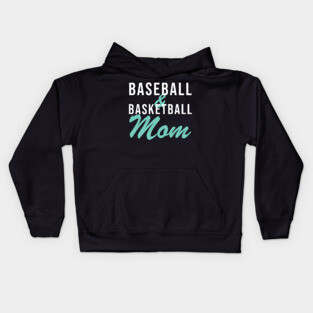 Baseball and Basketball Mom Baseball Mom Kids Hoodie