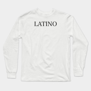 Latino Long Sleeve T-Shirt