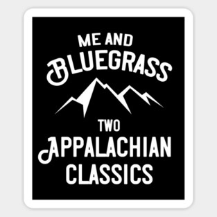 Me and Bluegrass Two Appalachian Classics Sticker
