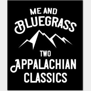 Me and Bluegrass Two Appalachian Classics Posters and Art