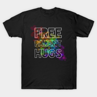 Free parent hugs T-Shirt