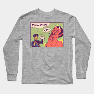 Mail, Satan! Long Sleeve T-Shirt