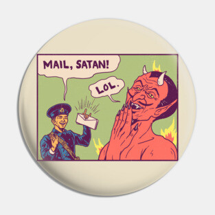Mail, Satan! Pin