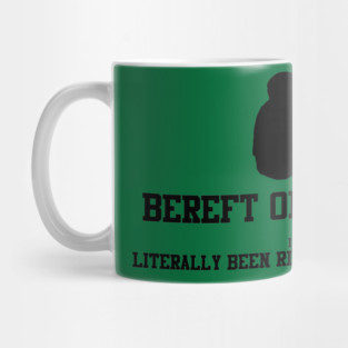 BEREFT ON THE TURF Mug