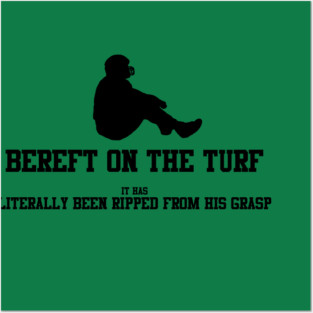 BEREFT ON THE TURF Posters and Art