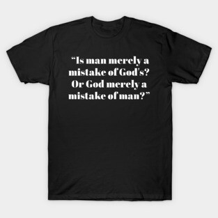Friedrich Nietzsche Quote T-Shirt