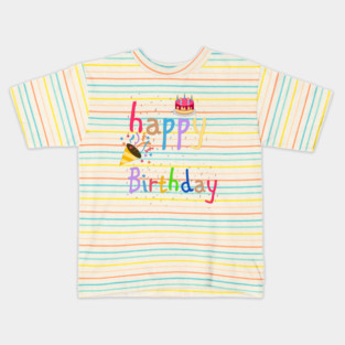 happy birthday Kids T-Shirt