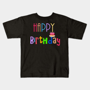 Happy birthday Kids T-Shirt